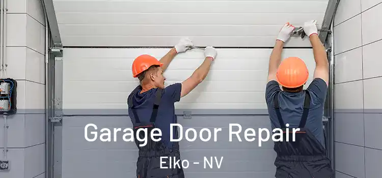  Garage Door Repair Elko - NV