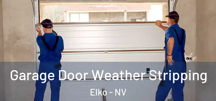  Garage Door Weather Stripping Elko - NV
