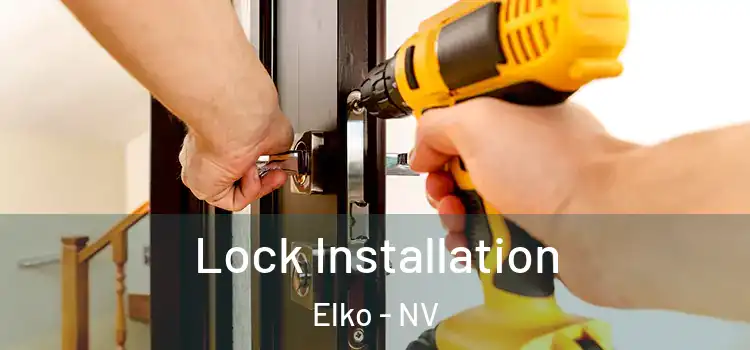 Lock Installation Elko - NV