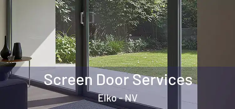 Screen Door Services Elko - NV