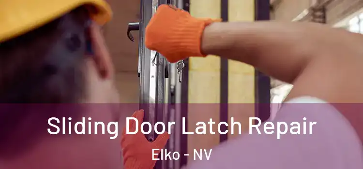  Sliding Door Latch Repair Elko - NV
